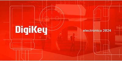 時(shí)刻關(guān)注“得捷時(shí)刻”直播活動(dòng)，DigiKey 將在electronica 2024展示新產(chǎn)品，并贈(zèng)送精美禮品